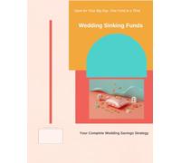 Wedding Sinking Funds: Save for Your Big Day, One Fund at a Time