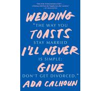 Wedding Toasts I'll Never Give