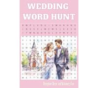 Wedding Word Hunt Reception, Decor, and Stationery Fun: Puzzles Featuring Invitations, Tablescapes, and Romantic Details Relax, unwind, and celebrate ... you to discover charming terms from in