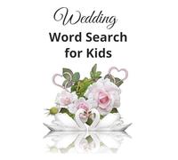 Wedding Word Search for Kids: A sweet keepsake for kids to enjoy on the big day.