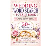 Wedding Word Search Puzzle Book: Romantic Wedding-Themed Word Search Puzzles for Relaxation, Focus, Bridal Shower Fun, Couples, Brides & Puzzle Lovers