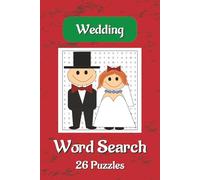 Wedding Word Search Puzzle Book: Wedding Word Searches With Easy To Read Print About Wedding, Romance, Planning And More |6×9 Inches, 52 Pages | 26 ... Gift For Vacations, Holidays And Spare Times