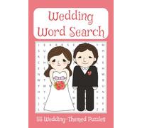 Wedding Word Search Puzzle Book: Word Searches with Easy-to-Read Print | Weddings, Bridal Showers, Reception Table Favors, Bachelorette Party Swag ... Gift for Vacations, Holidays, and Free Times