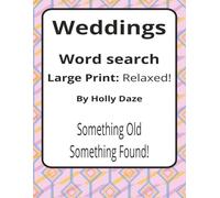 Weddings Large Print Word Search Puzzle Book: Weddings Word Searches with Large Print about Love, Celebration, and Forever After | 8.5 x 11 in, 116 ... Sharky Presents: Life Series by Rosie Cheeks)