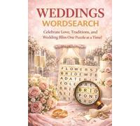 Weddings Word Search: 55+ Weddings Word Search Puzzles | For Teens and Adults | Fun and Romantic Brain Games | Love, Marriage, Engagements, Bridal ... and Wedding Planning| 6x9 | With Solutions