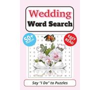 Weddings Word Search for Adults: 50+ Romantic and Fun Puzzles for Brides, Couples, and Guests at Bridal Showers or Wedding Events