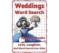 Weddings Word Search Puzzle Book: Weddings Word Searches with Easy to Read Print about Love, Celebration, and Forever After | 6 x 9 inches, 111 pages ... Sharky Presents: Life Series by Rosie Cheeks)