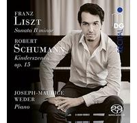 Weder,Joseph-Maurice - Liszt: Sonata In B Minor; Schumann: Kinderszenen