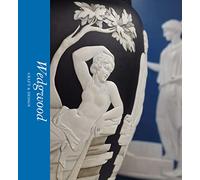 Wedgwood: Craft & Design (Victoria and Albert Museum) (Artists In Focus)
