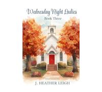 Wednesday NIght Ladies- Book Three: 3 (Wednesday Night Ladies- Fairview Community Series)
