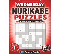 Wednesday Nurikabe Puzzles: 200+ Logic Puzzles to Challenge Your Mind • Two Puzzles Per Page • With Solutions • Volume 1