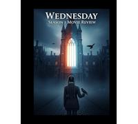 Wednesday Season 1 Movie Review: Les dossiers de l'affaire Nevermore