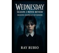 Wednesday Season 2 movie review: Shadows Deepen at Nevermore