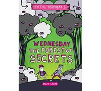 Wednesday - The Forest of Secrets (Total Mayhem #3) (Library Edition)