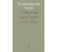 Wednesday the Tenth: A Tale of the South Pacific