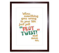 Wee Blue Coo Plot Twist Motivation Framed Wall Art Print Decoración de la pared del cartel enmarcado impresión 9x7 pulgadas