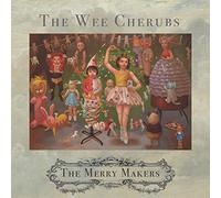 Wee Cherubs - The Merry Makers [Vinilo]