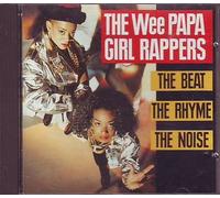 Wee Papa Girl Rappers - Beat, the rhyme, the noise