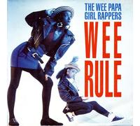 Wee Papa Girl Rappers - Wee Rule / Rebel Rap [7" Vinyl]