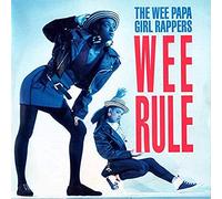 WEE PAPA GIRL RAPPERS Wee Rule UK 7" 45