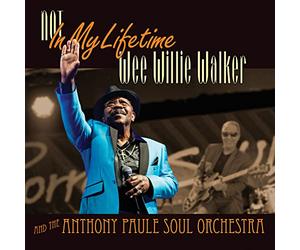 Wee Willie Walker - Not In My Lifetime