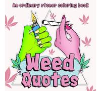 Weed Quotes Coloring Book: Retro Botanical Vibes Coloring Pages featuring Sassy Festival Girls and Simple Vintage Herb Lifestyle Art for Creative Adults