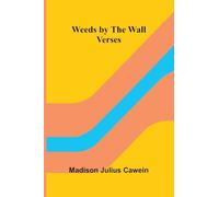 Weeds By The Wall: Verses