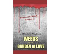 Weeds in The Garden of Love