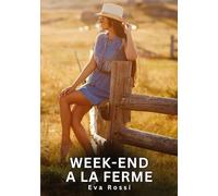 Week-end a la Ferme: Histoires Érotiques Interdites de Sexe Tabou pour Adultes: 682