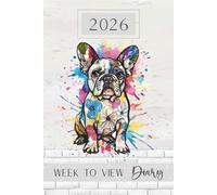 Week To View Diary 2026: Cute French Bulldog Weekly & Monthly Planner & Organiser, Pawsome For Dog Lovers & Pet Owners, Abstract Cartoon Colourful Frenchie
