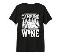 Weekend Forecast Camping with A Chance of Wine Camiseta Premium