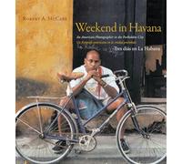 Weekend in Havana: An American Photographer in the Forbidden City