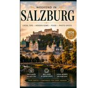 Weekend in Salzburg: Local Tips, Hidden Gems, Best Food, Coffee Spots, Photo Locations and a Perfect 2-Day Itinerary