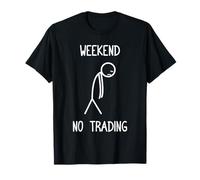 Weekend no Trading Comercio acciones Mercado de valores Camiseta