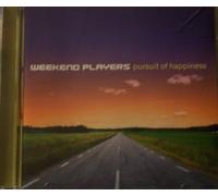 Weekend Players - Pursuit of Happiness