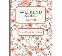 Weekend Reset Journal: A Cozy Space for Self-Care & Weekend Planning