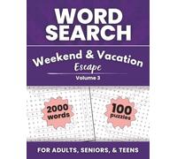 Weekend & Vacation Escape Word Search for Adults: 100 Large-Print Puzzles Featuring Camping, Beaches, City Breaks, Road Trips, and Cozy At-Home Weekends