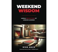 Weekend Wisdom: Weekly Reflections of Lessons Learned