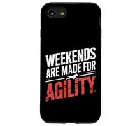 Weekends Are Made For Agility Dog Handler Trainer Fun |- Carcasa para iPhone SE (2020) / 7/8