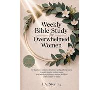 Weekly Bible Study for Overwhelmed Women