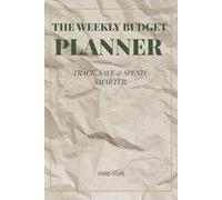 Weekly Budget Planner: 52-Week Money Organizer, Expense Tracker & Savings Goal Journal