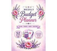 Weekly Budget Planner: Take control of your money one w t a time. Your simple guide to weekly cash flow management.