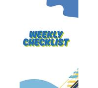 Weekly Checklist: 52 Weeks of Focus: A Minimalist Weekly Checklist Journal | Undated Planner for Goals, Habits & Intentional Living