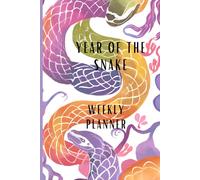 Weekly Chinese Zodiac Planner: Undated - 3 Years organizer / diary / Agenda for a Woman born in the year of the SNAKE
