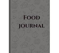Weekly Food Journal: A Daily Meal and Activity Tracker to Help You Achieve Your Health Goals: Simple 8.5x11 Diet Planner & Log Book to Track Breakfast, Lunch, Dinner, Snacks