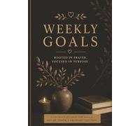 Weekly Goals: A Christian Couples Journal for Prayer, Vision, and Growing Together in Faith | 365 Pages | 6x9 Guided Weekly Planner & Reflection ... Gift for Couples, Newlyweds, Friends & Family