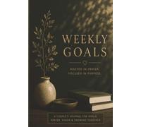 Weekly Goals: A Christian Couples Journal for Prayer, Vision, and Growing Together in Faith | 365 Pages | 6x9 Guided Weekly Planner & Reflection ... Gift for Couples, Newlyweds, Friends & Family