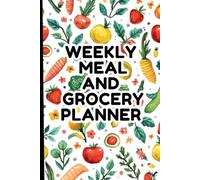 Weekly Grocery List Book | Fresh Fruit & Veggie Planner for Smart Meal Shopping | Size 6x9 | 120 Weekly Page