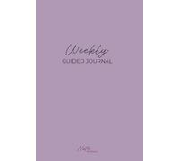 Weekly Guided Journal: Self-Care for Mindful Reflection, Personal Growth, and Inner Clarity