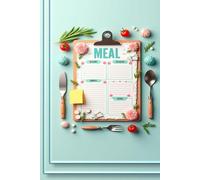 Weekly Meal & Grocery Planner: Organized Meal Prep, Budget Tracker, and Recipe Log Book